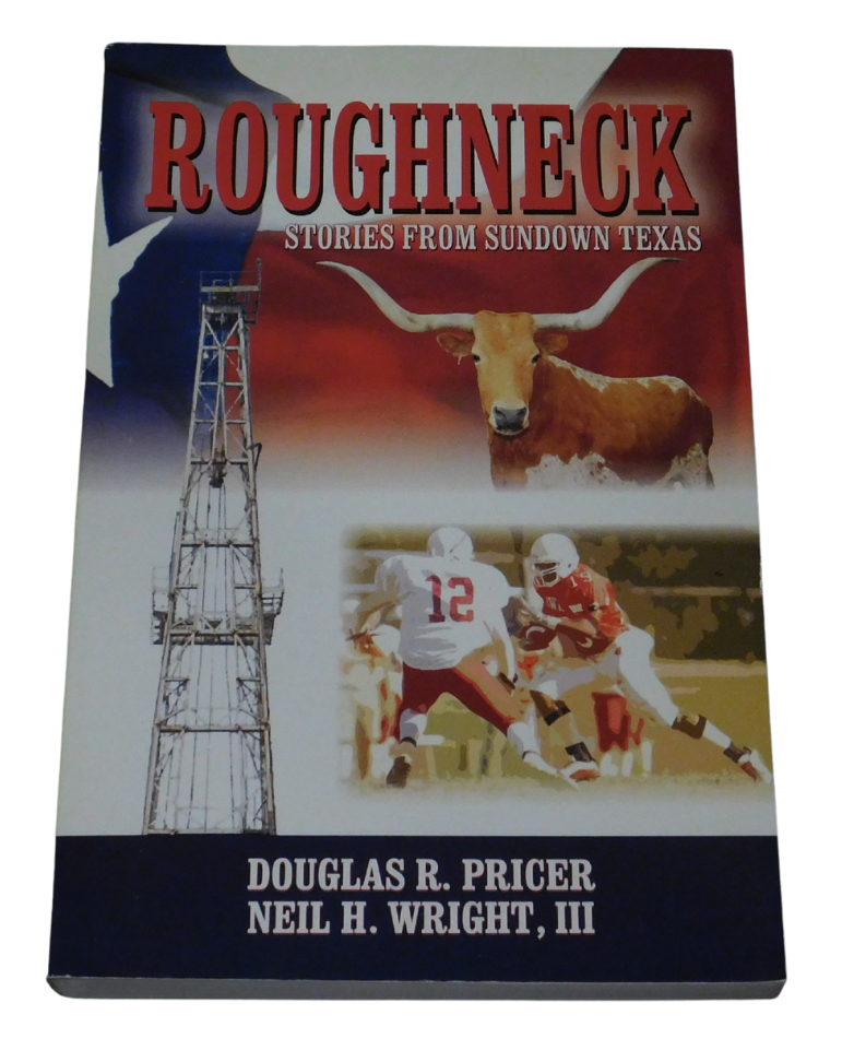 Roughneck: Stories from Sundown Texas